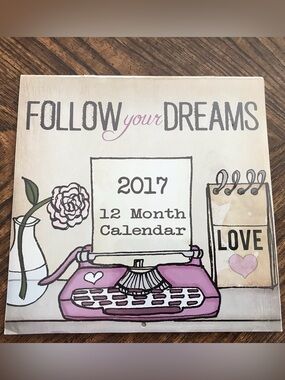2017  Inspirational Follow your Dreams Calendar
